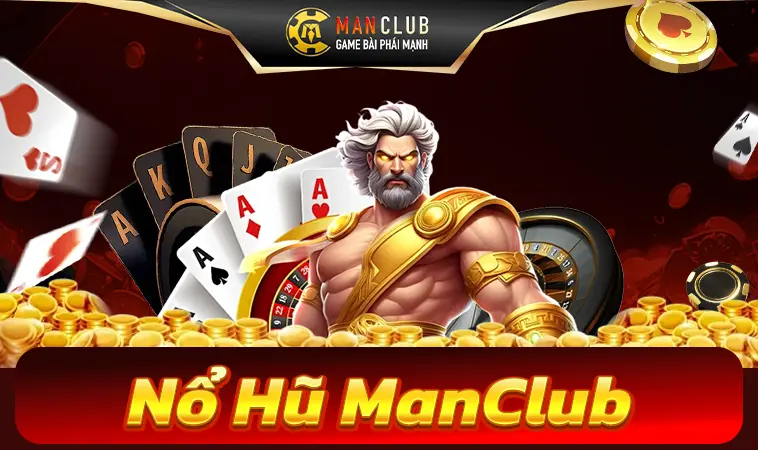 Sảnh nổ hũ Manclub thiết kế đồ họa đẹp, bắt mắt